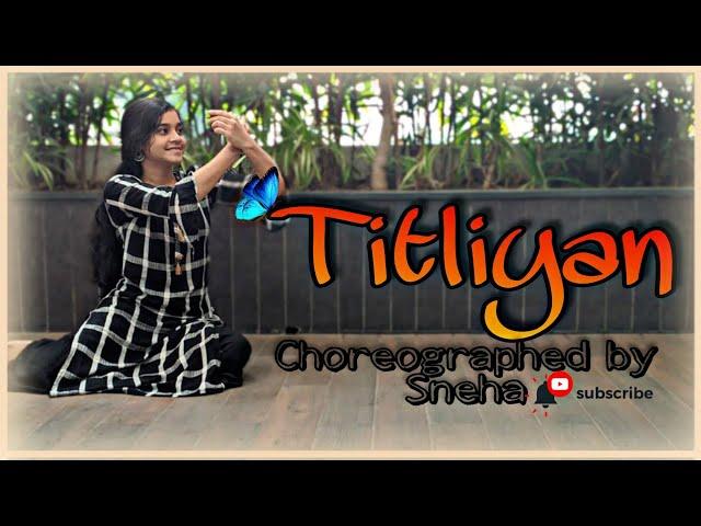 Titliyan | Harrdy Sandhu, Sargun Mehta | Jaani | Dance Cover | Sneha Kadam Choreography 