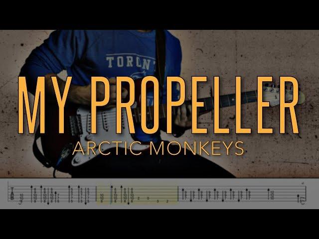 My Propeller - Arctic Monkeys | 4K Guitar Tutorial With Tabs