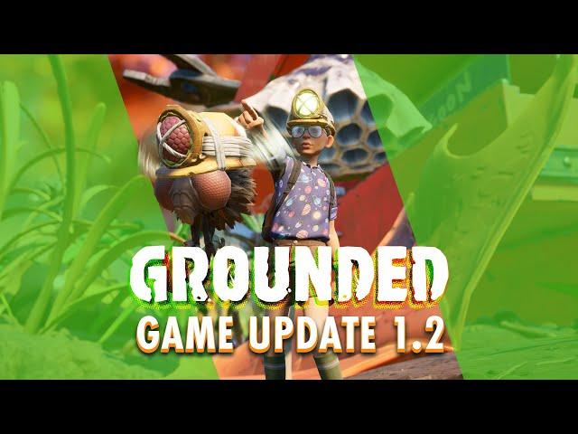 GROUNDED Super Duper Game Update 1.2