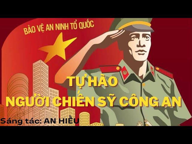 TỰ HÀO NGƯỜI CHIẾN SỸ CÔNG AN - An Hiếu- 「Official Lyrics Video」 Ca khúc ngợi ca lực lượng CAND