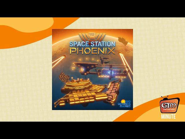 Space Station Phoenix by Rio Grande Games | Game Trade Minute | (A 60 Second Snapshot)