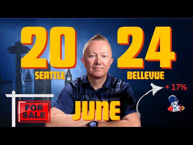 June 2024 Real Estate Market Update: Seattle & Bellevue, WA - Trends & Insights!