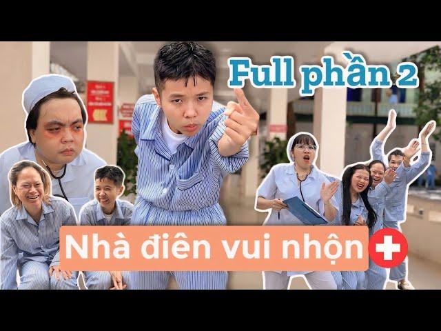 Nhà điên vui nhộn ( Full phần 2 )| Tổng hợp phim hài tâm thần cười rách miệng | Tôm channel official