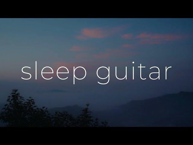 Deep Sleep Guitar Music  | 8 Hours | No Ads