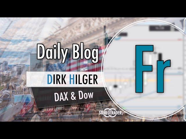 Trading Guide - DAX/Dow/Gold/Bitcoin - Freitag  (D. Hilger)