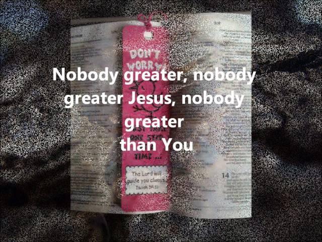 Nobody Greater with lyrics -Vashawn mitchell