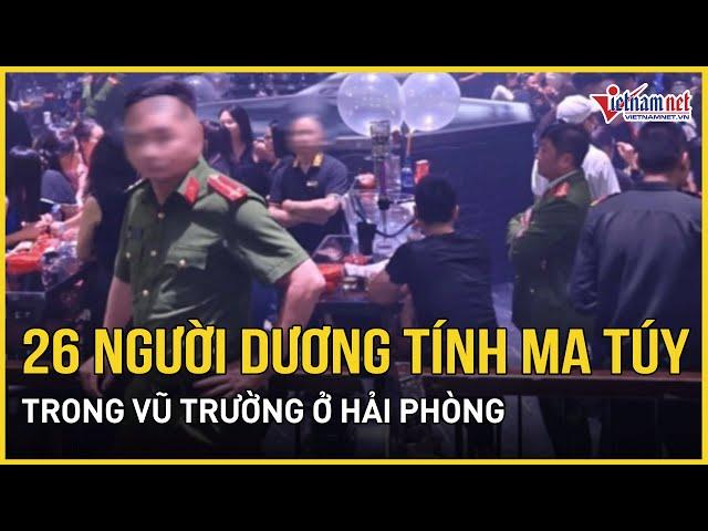 'Đột kích' vũ trường New MDM ở Hải Phòng, phát hiện 26 người dương tính ma túy