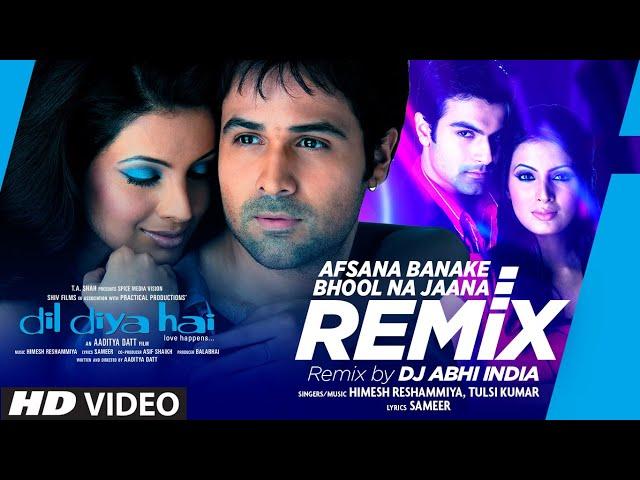 Afsana Banake Bhool Na Jaana Remix By DJ Abhi India | Himesh Reshammiya, Tulsi Kumar | Emraan Hashmi