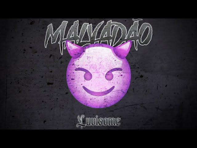 Luvisome - Malvadão [Oficial Visualizer]