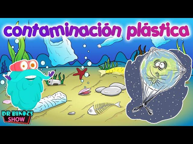 La contaminación por el plástico | El peligro acecha la salud | Educativos para niños 2021