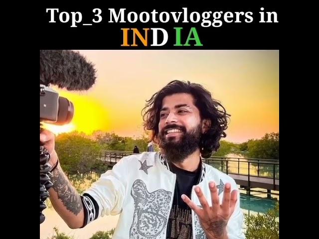 TOP 3 MOTOVLOGGERS IN INDIA 2022 @MOTOVLOGGERS 