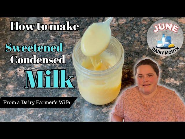 Condensed Sweetened Milk, how make from scratch 2023￼