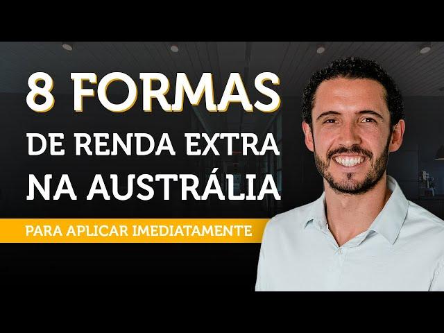 8 FORMAS DE GANHAR DINHEIRO NA AUSTRÁLIA que você pode APLICAR IMEDIATAMENTE! (Atualizado 2021)