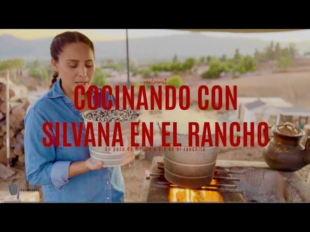 COCINANDO EN EL RANCHO CON SILVANA