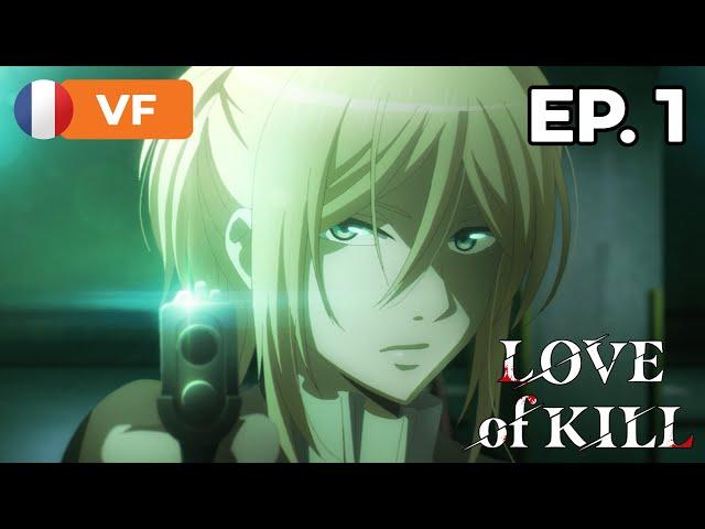 Love of Kill - Épisode 1 - VF