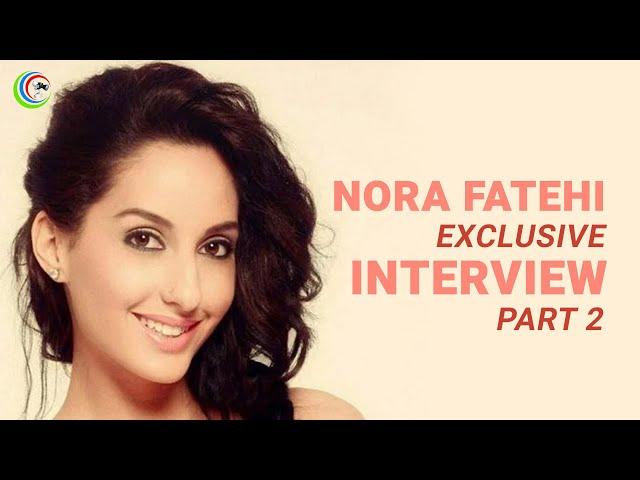 Exclusive Interview of Nora Fatehi with Bollywoodnazar PART 2