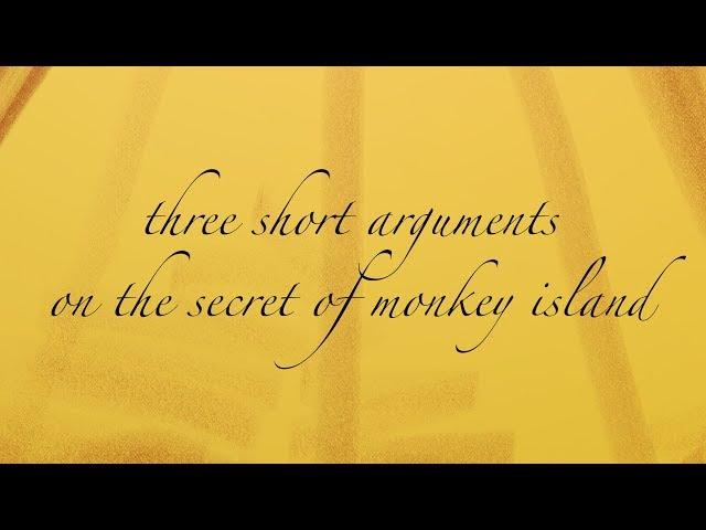 Three Short Arguments on The Secret of Monkey Island