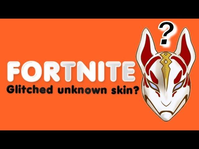 GLITCHED UNKNOWN SKIN? Chapter 2 Season 1