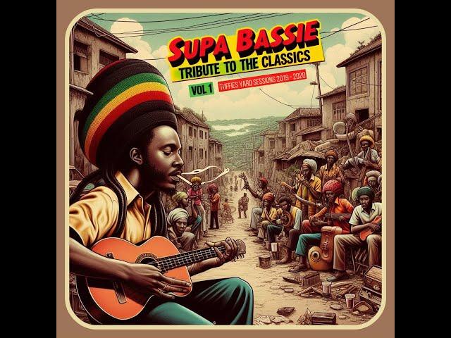 Supa Bassie - Tribute To The Classics Vol 1 (Tuffies Yard Sessions - 2019 - 2020 Mixtape)