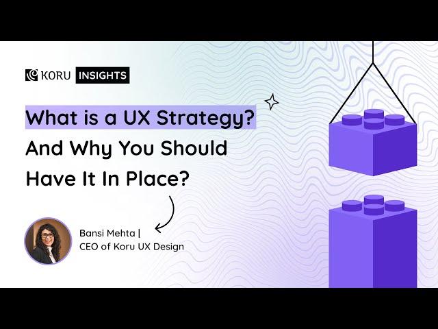 What is a UX Strategy? And Why You Should Have It In Place?
