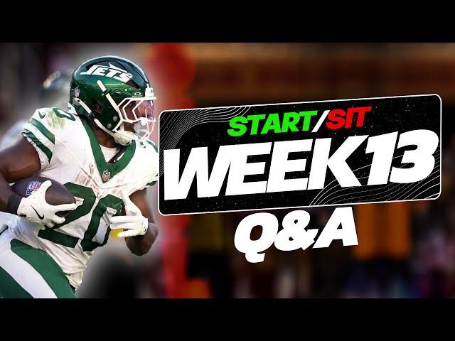 Week 13 Start/Sit Questions for Fantasy Football!