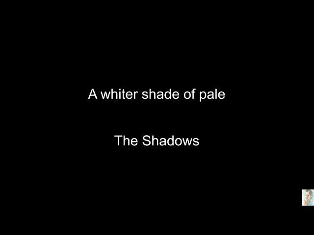 A whiter shade of pale (The Shadows) BT