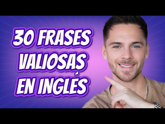 30 frases valiosas en inglés (Historia Interactiva)