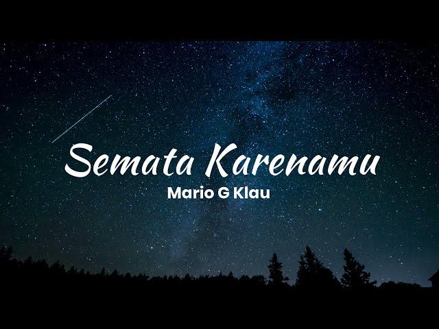 Mario G Klau - Semata Karenamu (Lirik)