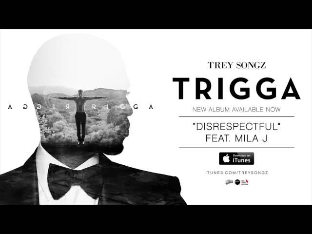 Trey Songz - Disrespectful (feat. Mila J) [Official Audio]