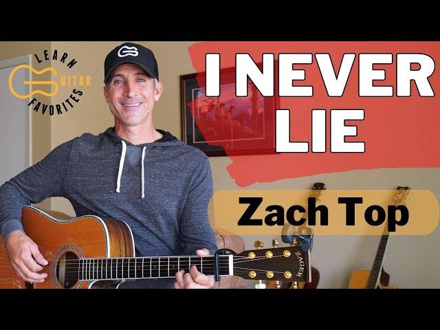 I Never Lie - Zach Top | Guitar Lesson