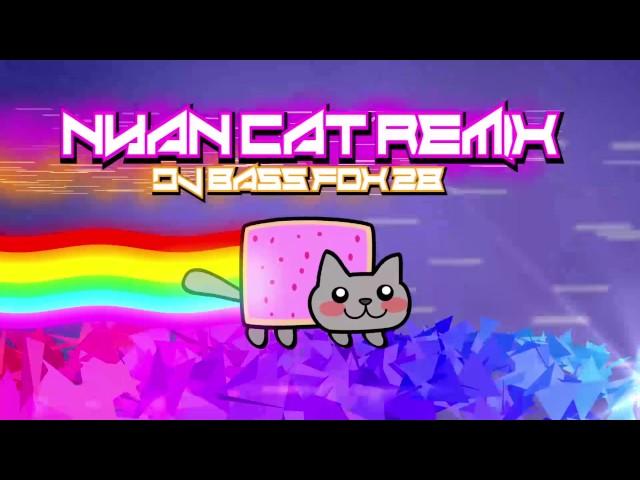 [Electronic] Nyan Cat Remix - DJBassFox28