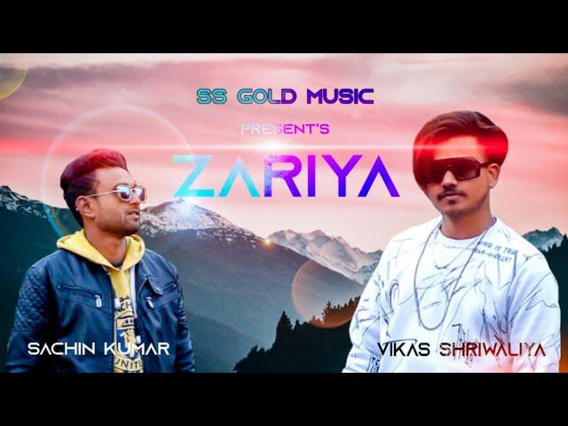 VIKAS Shriwaliya - ZARIYA  (Official Music Video) Ft. SACHIN KUMAR