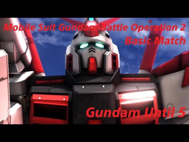 MOBILE SUIT GUNDAM BATTLE OPERATION 2-  Gundam Until 5