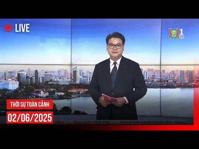  THỜI SỰ TỐI 2/6 | Thời sự Hà Nội hôm nay | Tin tức thời sự 24h mới nhất