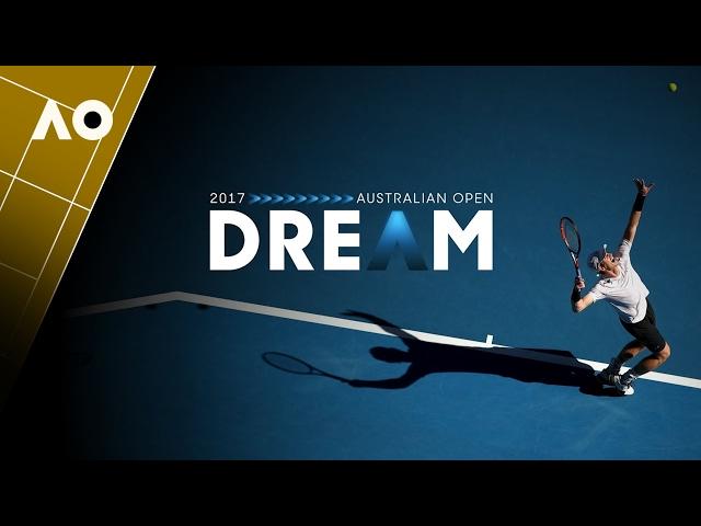 Dream - AO Films | Australian Open 2017