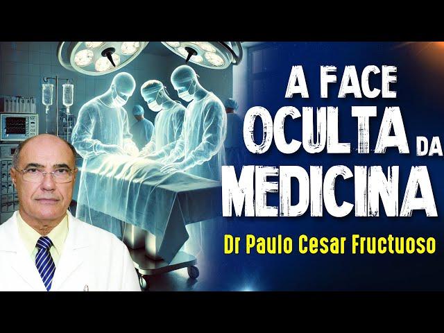 CIRURGIAS ESPIRITUAIS REAIS - DR PAULO CESAR FRUCTUOSO