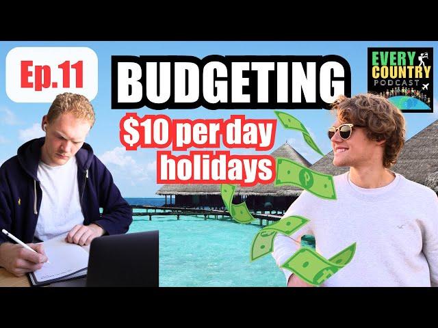 The Ultimate Guide to Budgeting for World Travel | Every Country Podcast (Ep.11)