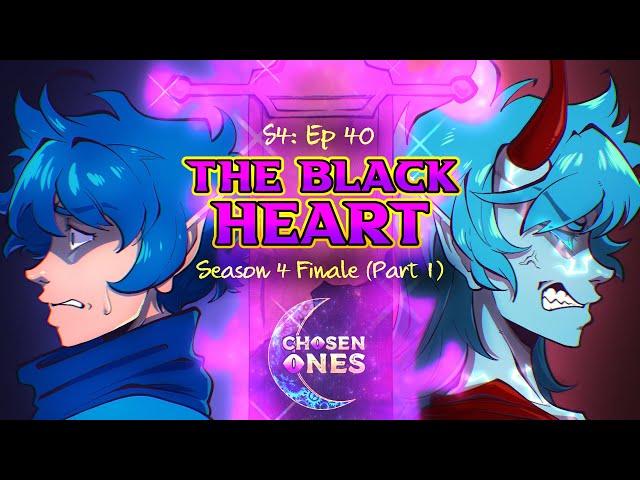 [DnD] Chosen Ones || S4: Ep. 40 - The Black Heart (SEASON FINALE PART 1)