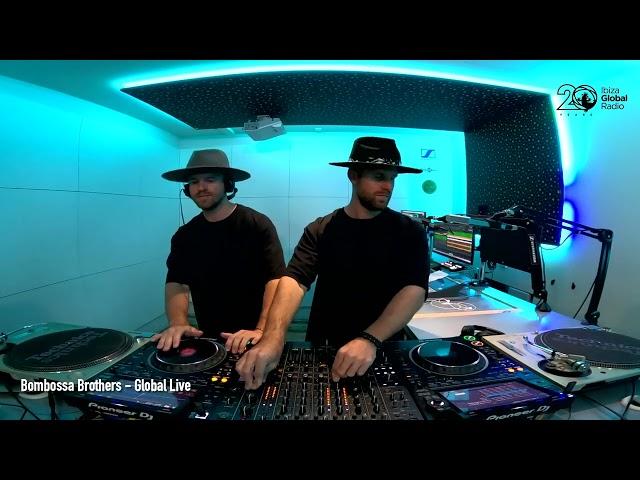 Bombossa Brothers  - Global Live  @ Ibiza Global Radio