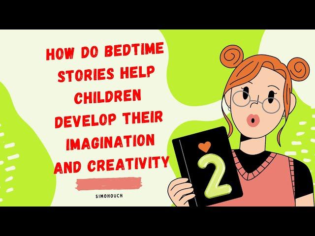 How do bedtime stories help children develop their imagination and creativity