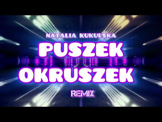 Natalia Kukulska  - Puszek Okruszek ( Dj Kinol Remix )