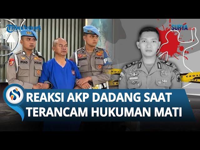 BEGINI REAKSI AKP Dadang Iskandar saat Disebut Terancam HUKUMAN MATI, Gelagatnya Disorot!