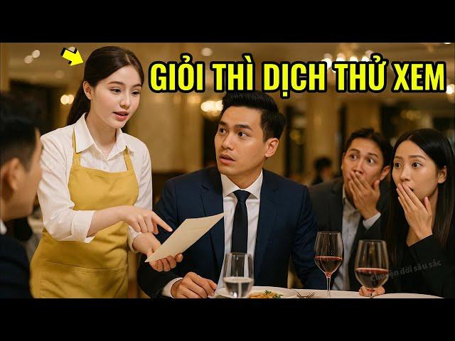 Tỷ phú mỉa mai cười khẩy "Giỏi thì dịch thử", cô đáp trả bằng tiếng Ả Rập khiến cả bàn cứng họng