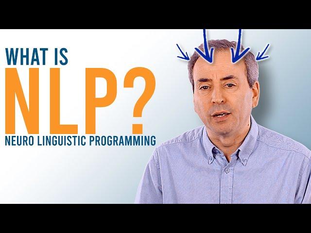 What is NLP - Neuro Linguistic Programming?