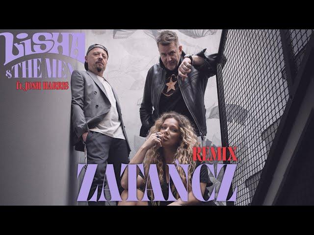 Lisha & The Men -  Zatańcz  (Oficjalny Remix) feat. Josh Harris [Official Music Video]