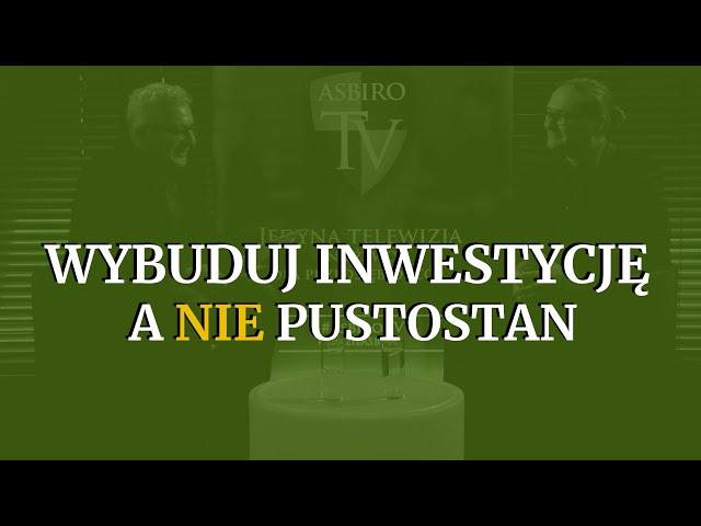 Zaprojektuj i WYBUDUJ inwestycję! | Przemysław Wałęga | ASBiROTV