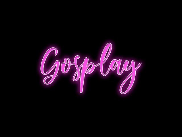 Gosplay intro