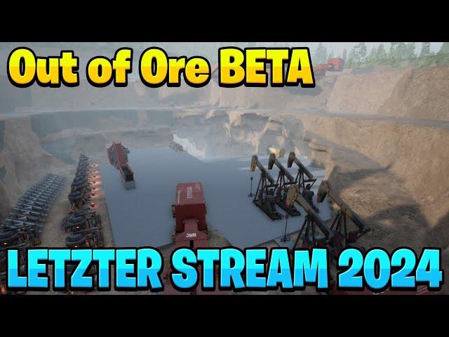 Letzter LIVESTREAM 2024 #010  | Out of Ore Beta