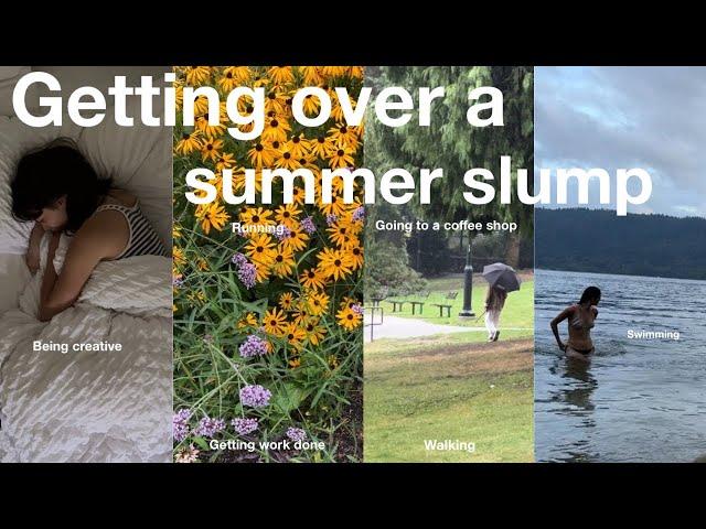 Overcoming the summer slump: trying to be productive, creative, and active