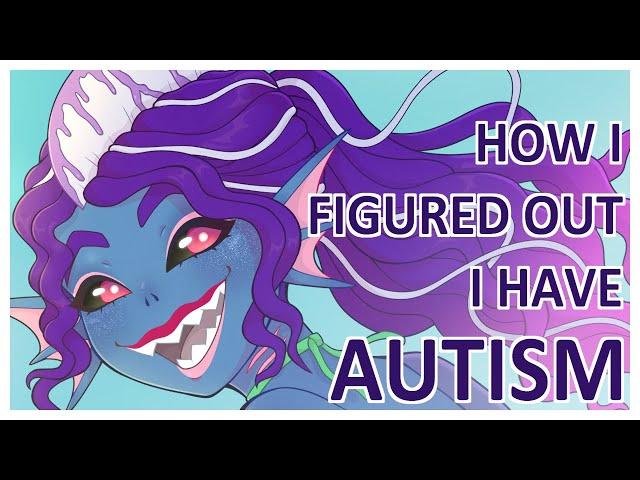 How I Figured Out I Have Autism | Storytime